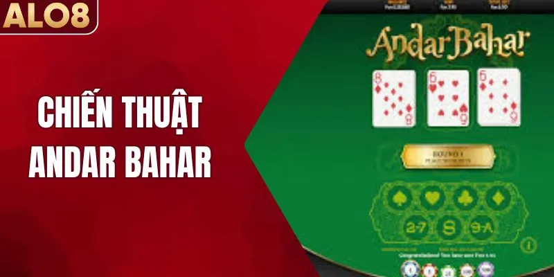 Chiến Thuật Andar Bahar - Cách Thắng Lớn Tại Bàn Cược