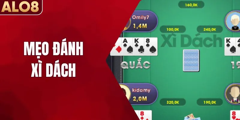 Mẹo Đánh Xì Dách Đỉnh Cao Dành Cho Người Mới Bắt Đầu